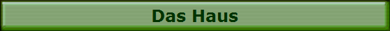 Das Haus